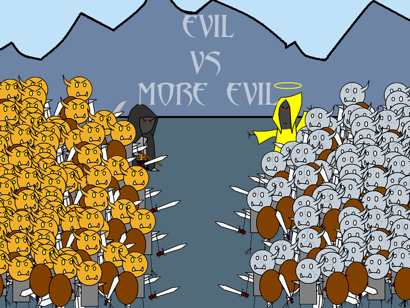 Evil vs More Evil (edit)