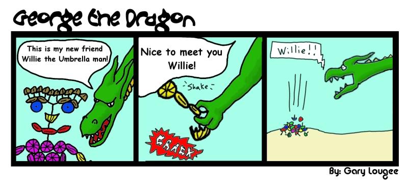 26 - George the Dragon: Williiiiiiiiiiiiiiiiieeeeeeee!!!!!!!!!!!!!!!