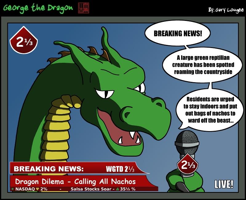142 - George the Dragon: Breaking News