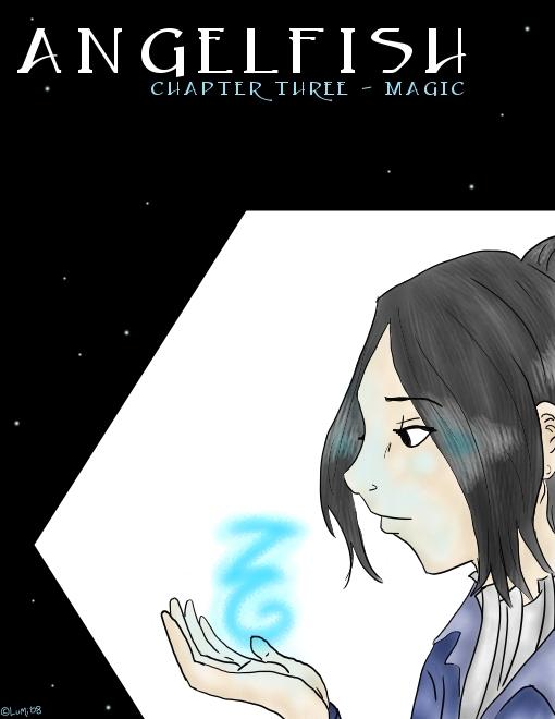 Chapter Three : Magic