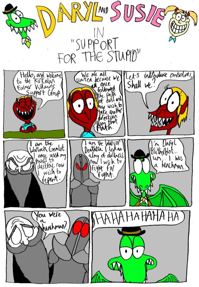 Support for the Stupid Part 1