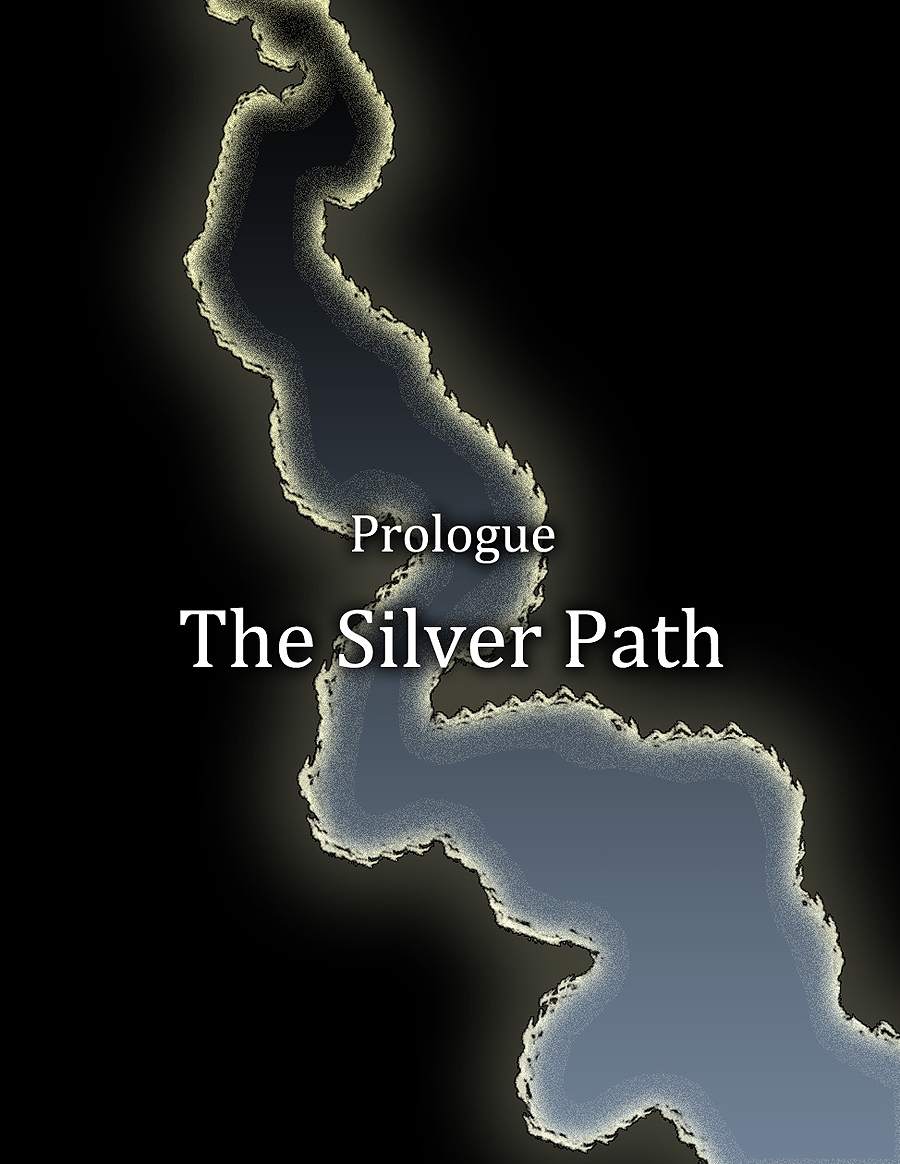 Prologue: The Silver Path