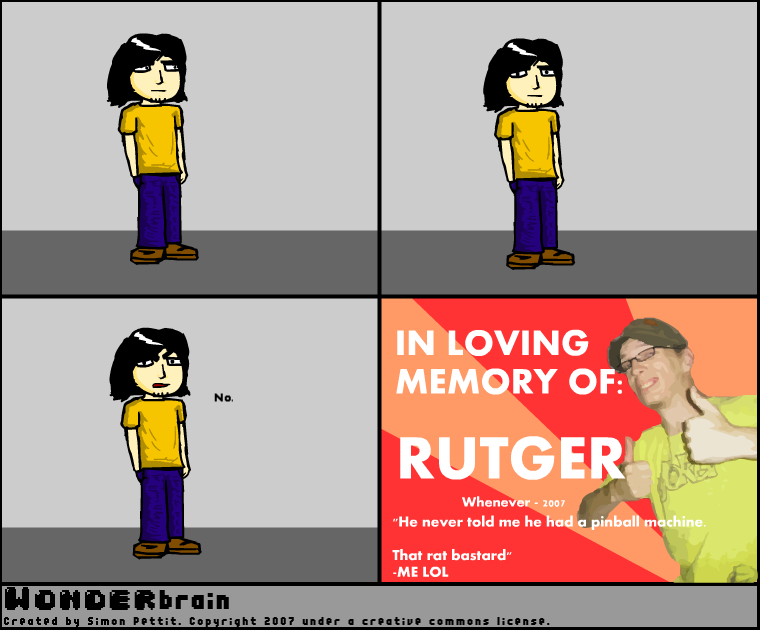 Rutger is going to murder me