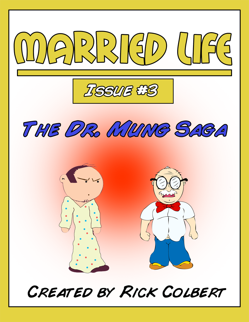 Issue Three Cover.... "The Dr. Mung Saga 