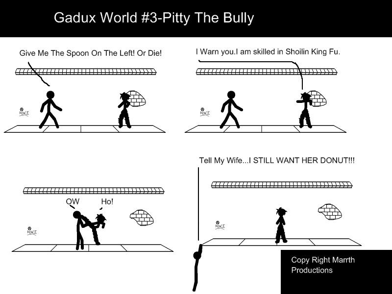 Gadux 3 Pitty The Bully