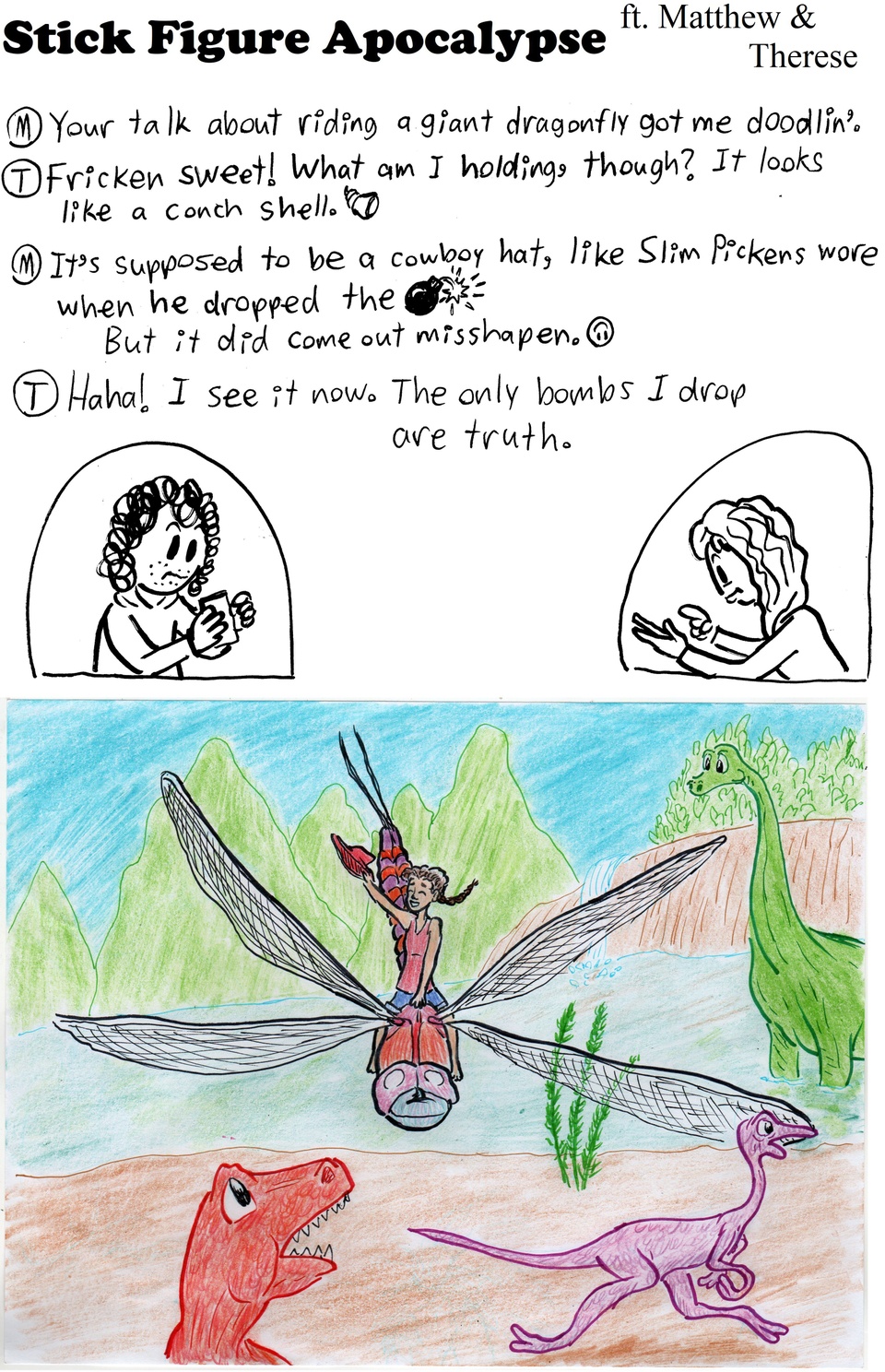 Riding the dragonfly