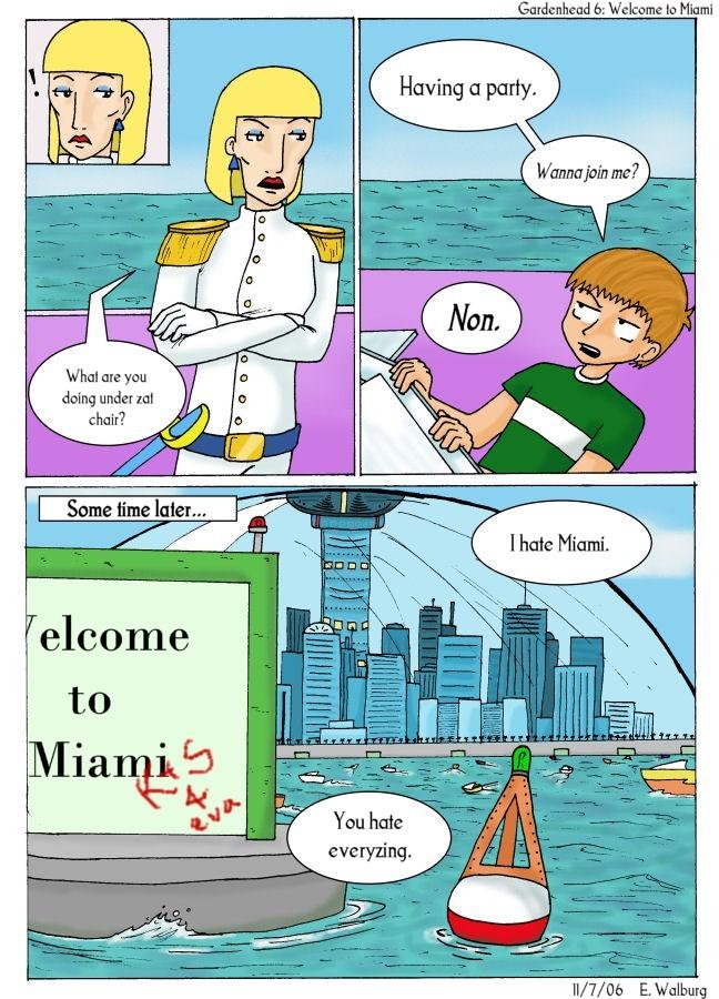 Gardenhead: 6: Welcome to Miami