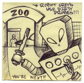 Robot Greys Use Dirty Probes!!! â€¦ Youâ€™re Next!!