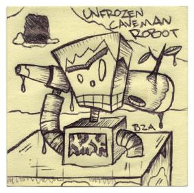 Unfrozen Caveman Robot