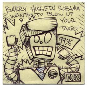 Barry Hussein Robama Wants to Blow Up Your Taxes!