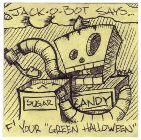 Jack-O-Bot Says Fâ€™ Your â€œGreen Haloweenâ€