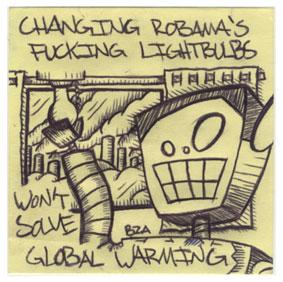 Changing Robamaâ€™s Fucking Lightbulbs Wonâ€™t Solve Global Warming