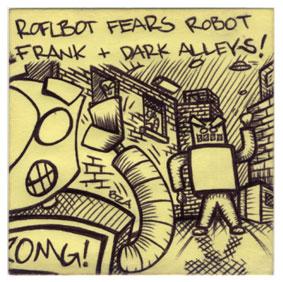 ROFLBot Fears Robot Frank + Dark Alleys