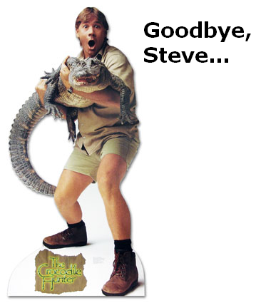 Filler... Farewell, Crocodile Hunter...