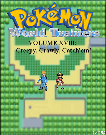 Volume XVIII: Creepy, Crawly, Catch'em!