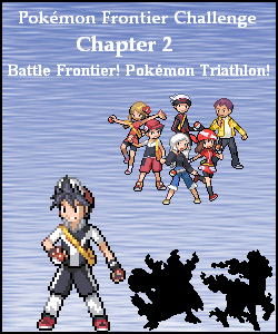 [11] Chapter 2: Battle Frontier! PokÃ©mon Triathlon!