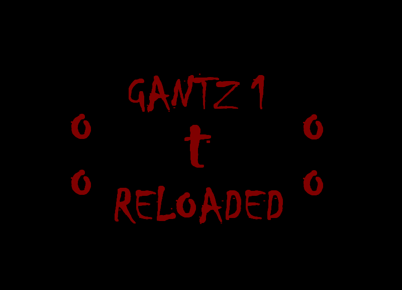 Gantz reloaded Chapter 1 cover