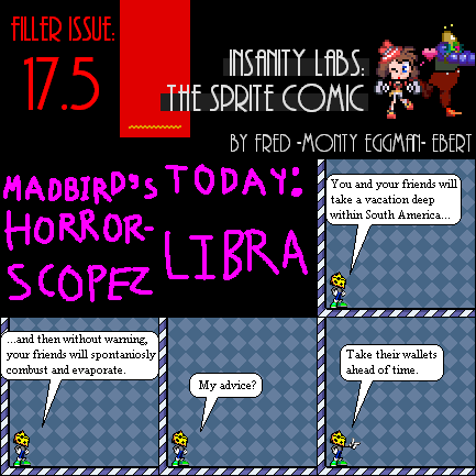 Issue #17.5: FILLER: Madbird's Horror-Scopez: