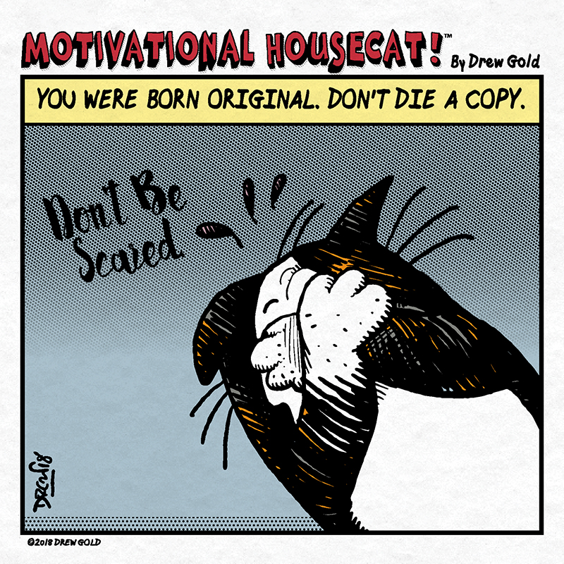 Don't Be Scared, You're An Original