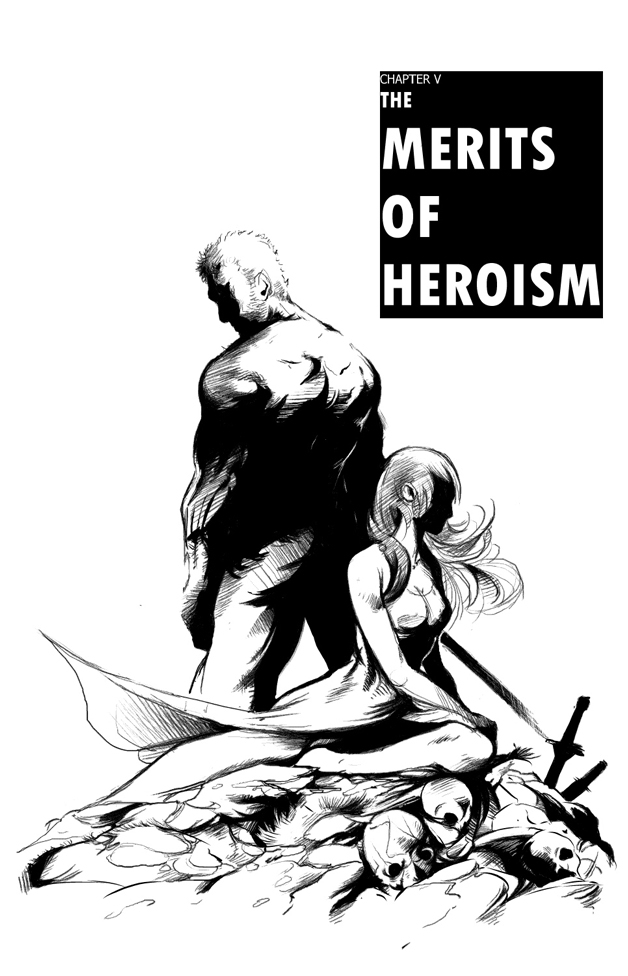 Act 5: The Merits Of Heroism