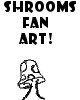Go to 'Shroom Fan Art' comic