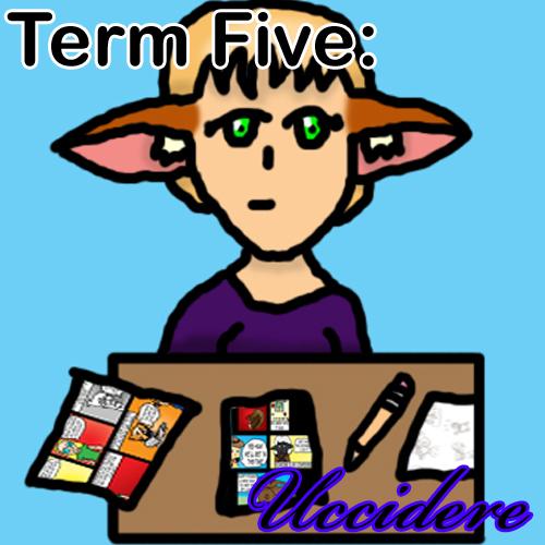 Term Five: Uccidere