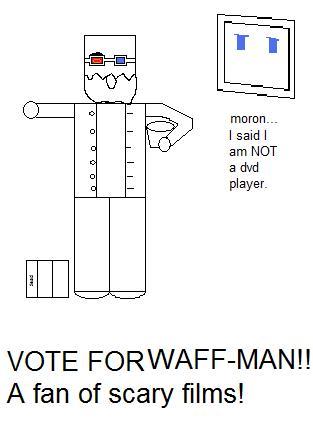 Vote for Waff-man