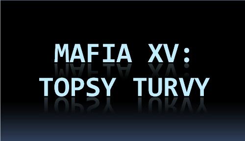 Term Fifteen: Topsy Turvy