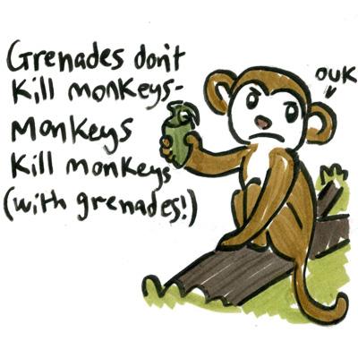 Monkeys with Grenades