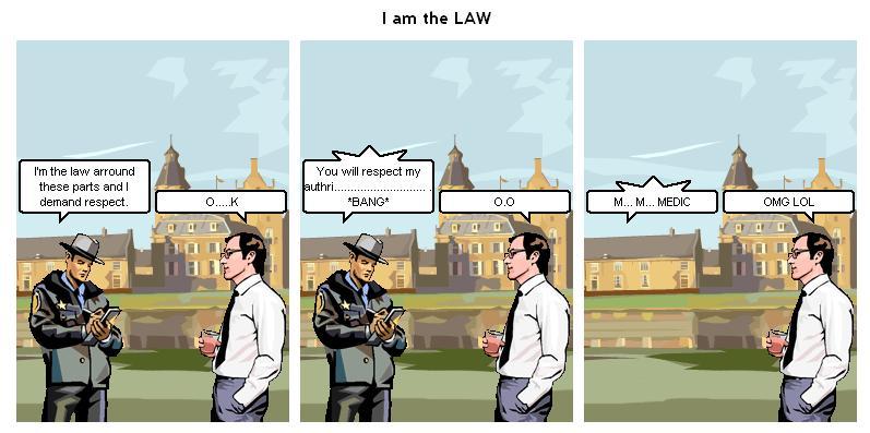 I Am The Law