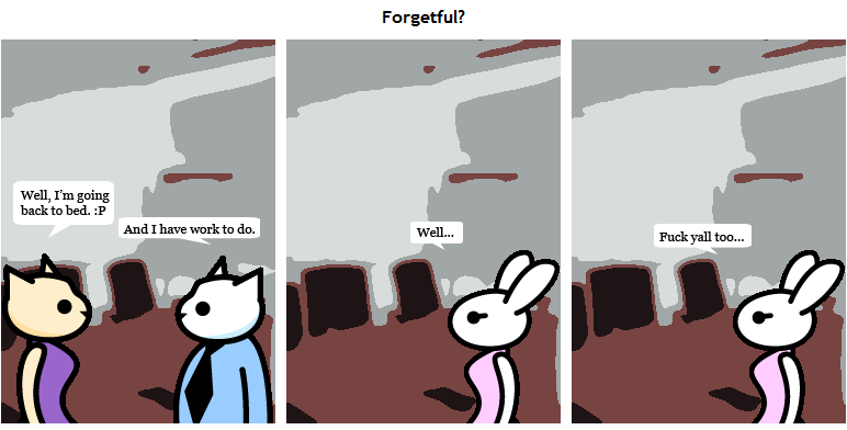 328 - Forgetful?