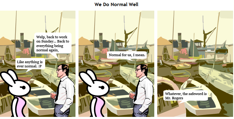 329 – We Do Normal Well