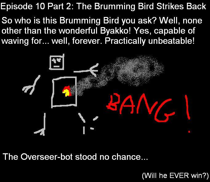 Episode 10: The Brumming Bird Strikes Back (Part 2)