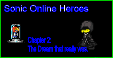 Chapter 2: The Dream that really was.