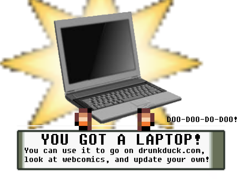 You got a laptop!