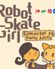 Go to 'Robot Skate Girl' comic