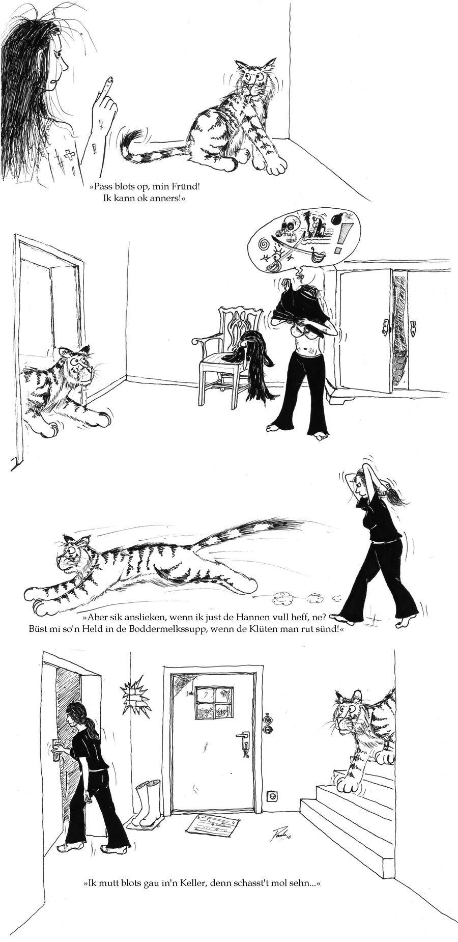 PaÃŸ blots op, Tiger...