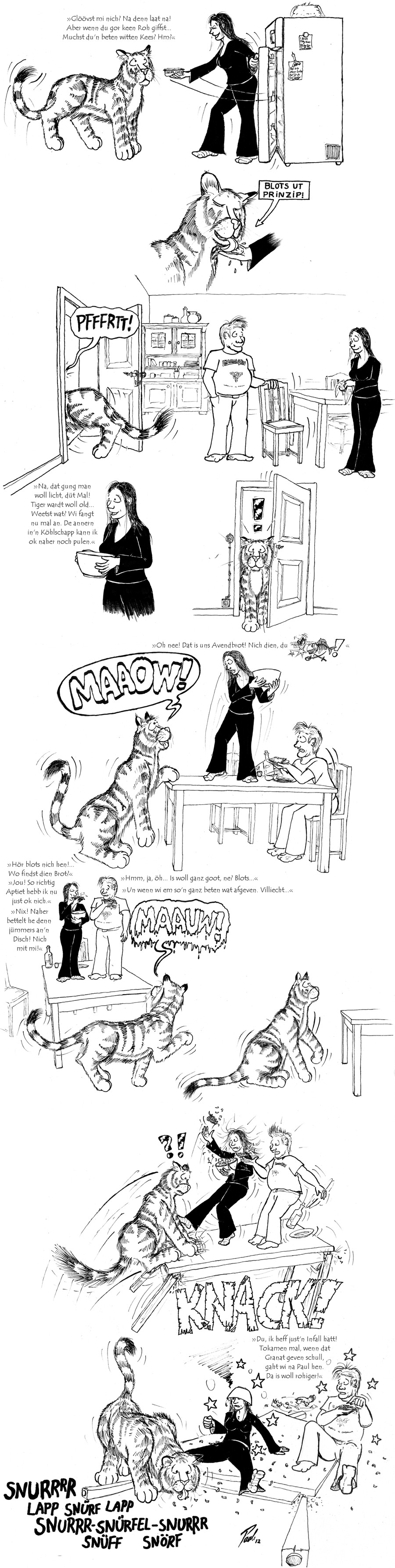 De Kööksch un de Katt, de warden jümmers satt. (Mannichmal ok blots de Katt)