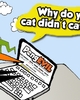 Go to 'Why the cat didnt catch the mouse' comic