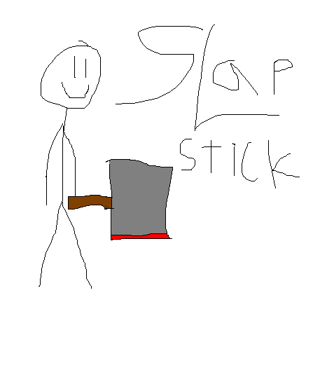 Characters: Slap stick