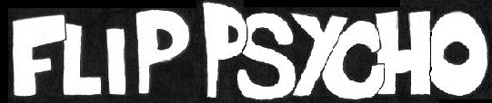 FLIP PSYCHO