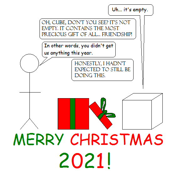 And Yet, Here We Are. Or, Merry Christmas 2021!