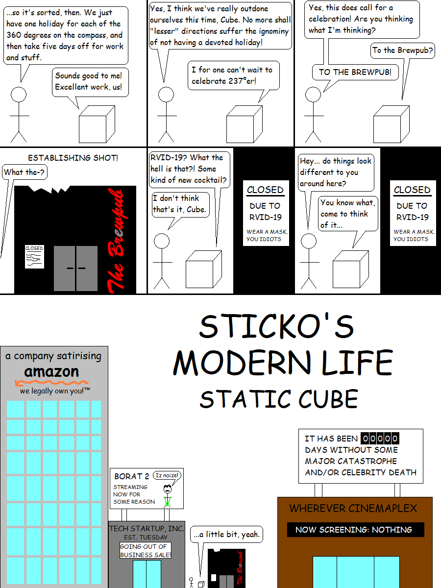 2020 Visio- No, Too Obvious. Or, Sticko's Modern Life: Static Cube #1.