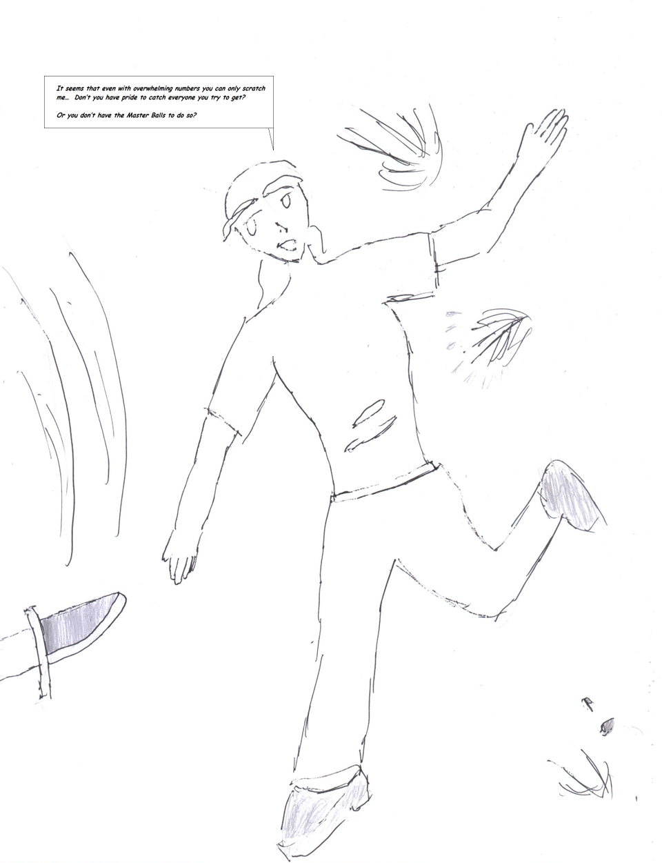 Still provoking while evading