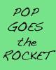 Go to 'Pop Goes The Rocket' comic