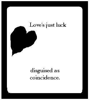 Love Luck Coincidence