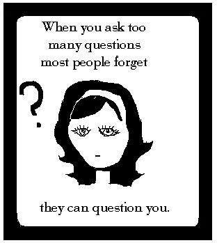 Too Many Questions