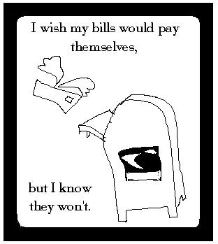 Wish My Bills Would Pay Themselves