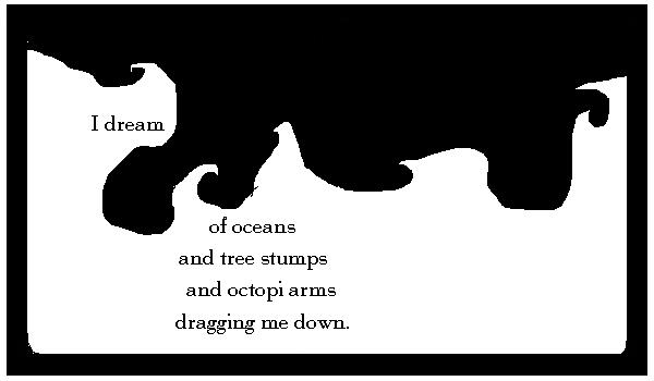 Octopi Arms Dragging Me Down