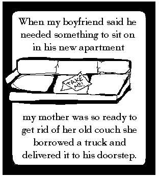 Ready to get rid of her old couch.